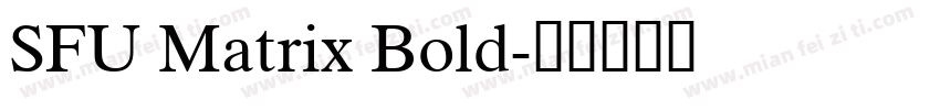 SFU Matrix Bold字体转换